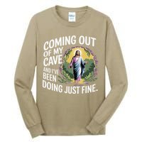 Jesus Coming Out Of My Cave And Ive Been Doing Just Fine Tall Long Sleeve T-Shirt