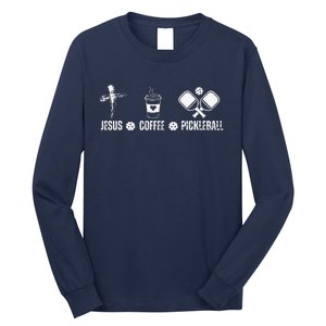 Jesus Coffee Pickleball Funny Christian Pickleball Lovers Long Sleeve Shirt