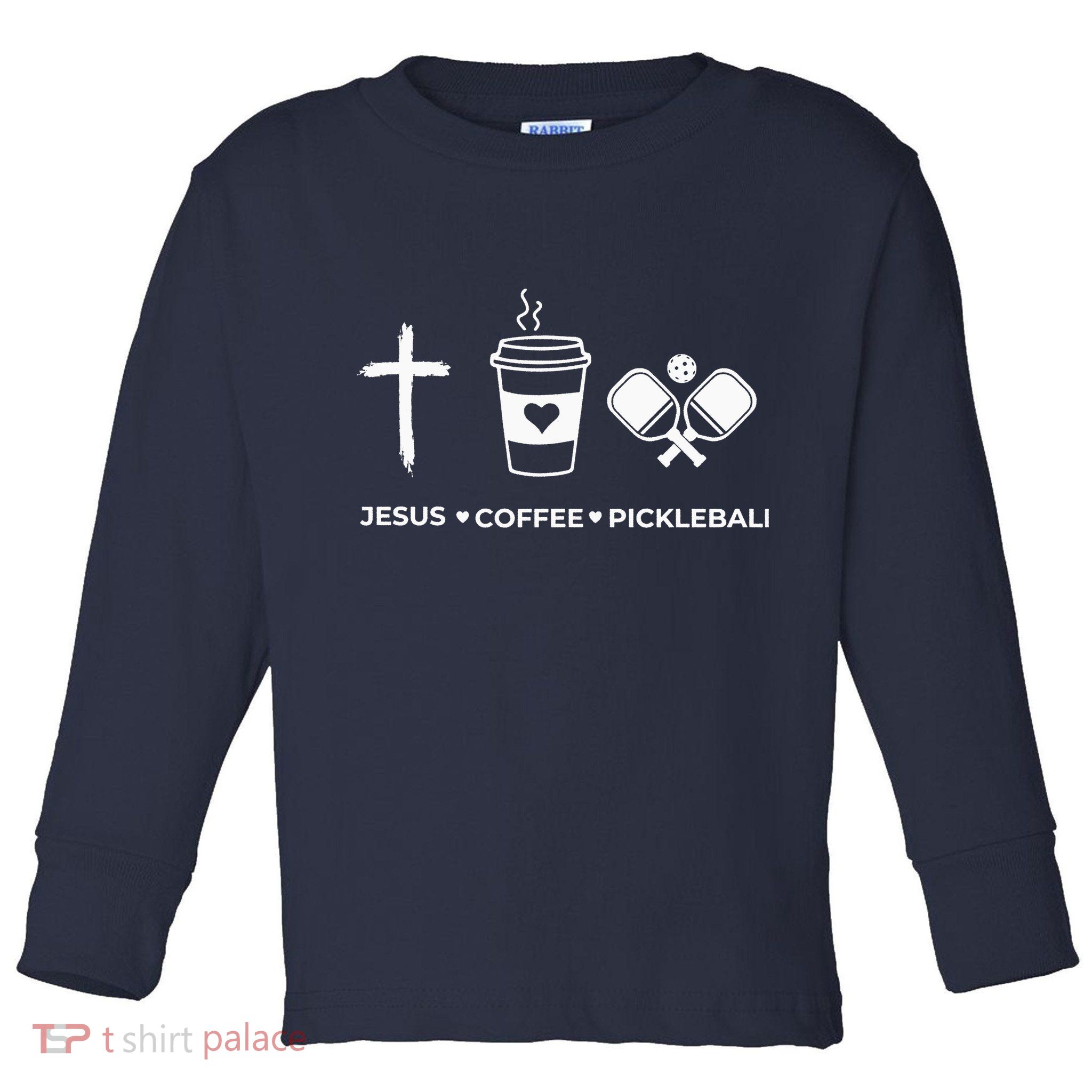Jesus Coffee Pickleball Toddler Long Sleeve Shirt