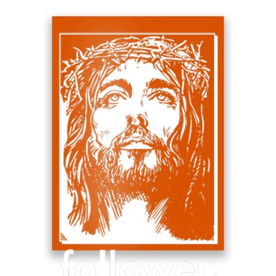 Jesus Christ Portrait Follower Poster