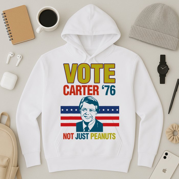 Jimmy Carter Quote Slogan Nuts 1976 President Hoodie