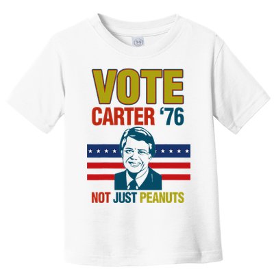 Jimmy Carter Quote Slogan Nuts 1976 President Toddler T-Shirt