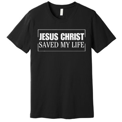 Jesus Christ Saved My Life Family Matching Group Premium T-Shirt