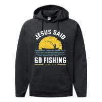 Jesus Christ Said Go Fishing Christian Fisherman Faith Performance Fleece Hoodie