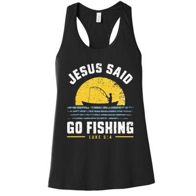 Jesus Christ Said Go Fishing Christian Fisherman Faith Women's Racerback Tank