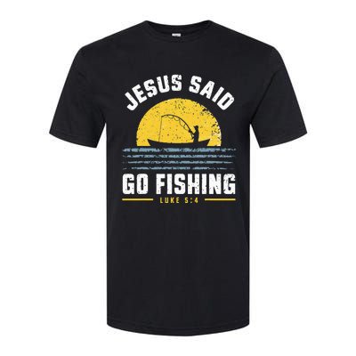 Jesus Christ Said Go Fishing Christian Fisherman Faith Softstyle CVC T-Shirt