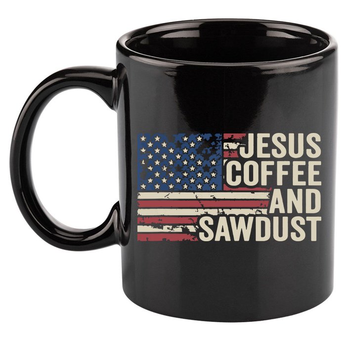 Jesus Coffee Sawdust Christian Carpenter Woodworking USA 11oz C Handle Ceramic Mug