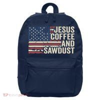 Jesus Coffee Sawdust Christian Carpenter Woodworking USA 16 in Basic Backpack