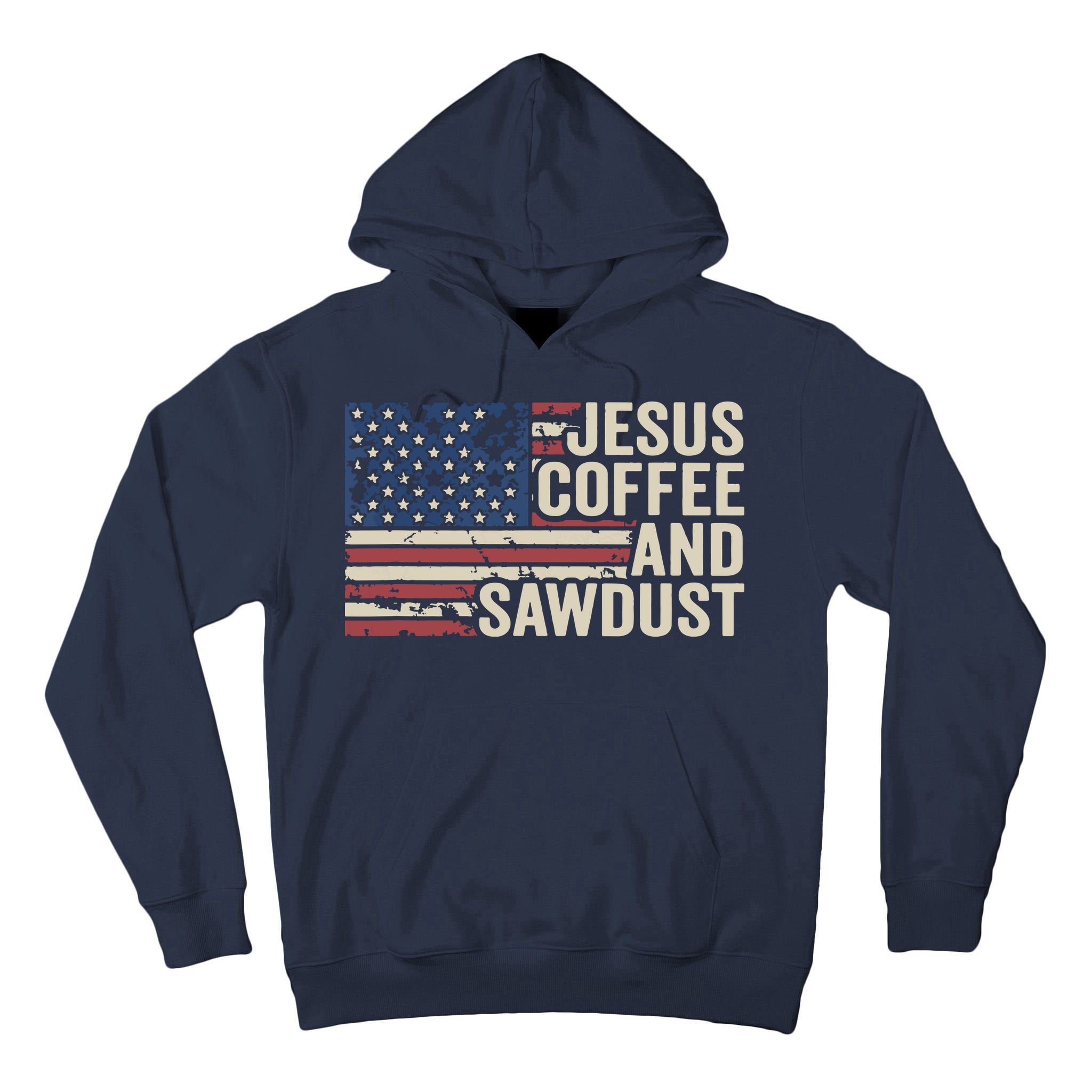 Jesus Coffee Sawdust Christian Carpenter Woodworking USA Tall Hoodie