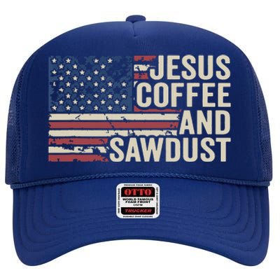 Jesus Coffee Sawdust Christian Carpenter Woodworking USA High Crown Mesh Back Trucker Hat