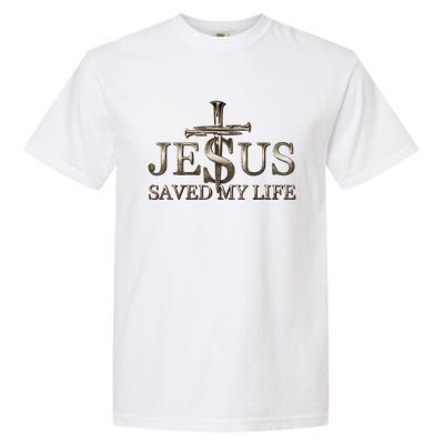 Jesus Christ Saved My Life Gift Garment-Dyed Heavyweight T-Shirt