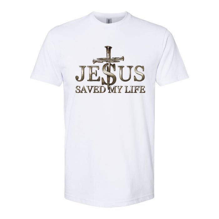 Jesus Christ Saved My Life Gift Softstyle CVC T-Shirt