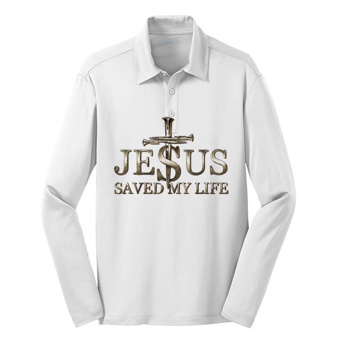 Jesus Christ Saved My Life Gift Silk Touch Performance Long Sleeve Polo