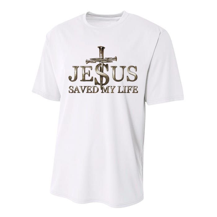 Jesus Christ Saved My Life Gift Performance Sprint T-Shirt