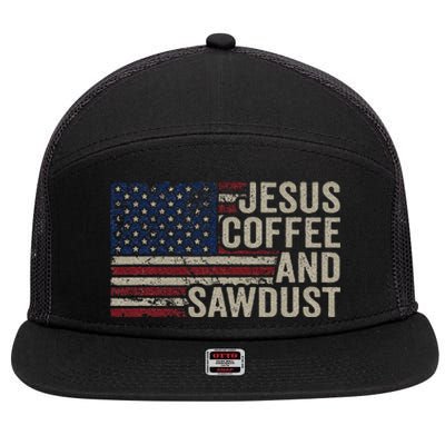 Jesus Coffee & Sawdust Christian Carpenter Woodworking Usa 7 Panel Mesh Trucker Snapback Hat