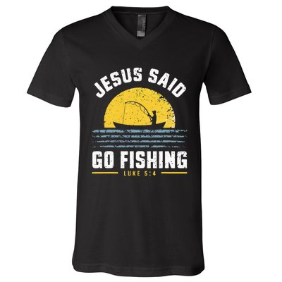 Jesus Christ Said Go Fishing Christian Fisherman Faith V-Neck T-Shirt