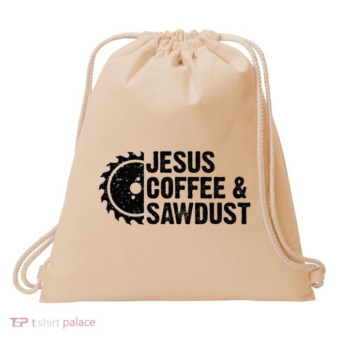 Jesus Coffee & Sawdust Christian Carpenter Woodworking Drawstring Bag