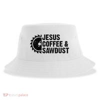 Jesus Coffee & Sawdust Christian Carpenter Woodworking Sustainable Bucket Hat