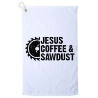 Jesus Coffee & Sawdust Christian Carpenter Woodworking Golf Towel