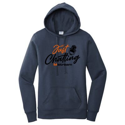 Just Chatting Stream Women's Pullover Hoodie