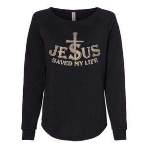 Jesus Christ Saved My Life Womens California Wash Sweatshirt