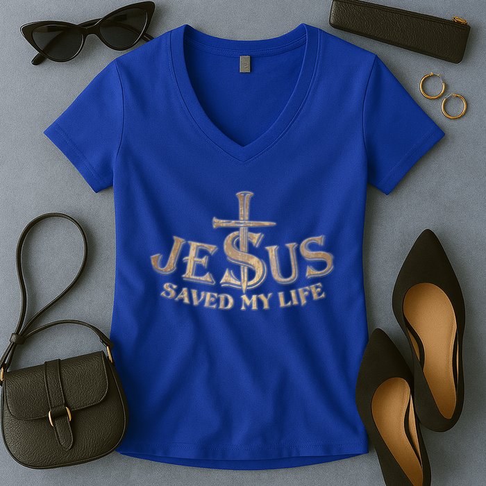 Jesus Christ Saved My Life Women's V-Neck T-Shirt