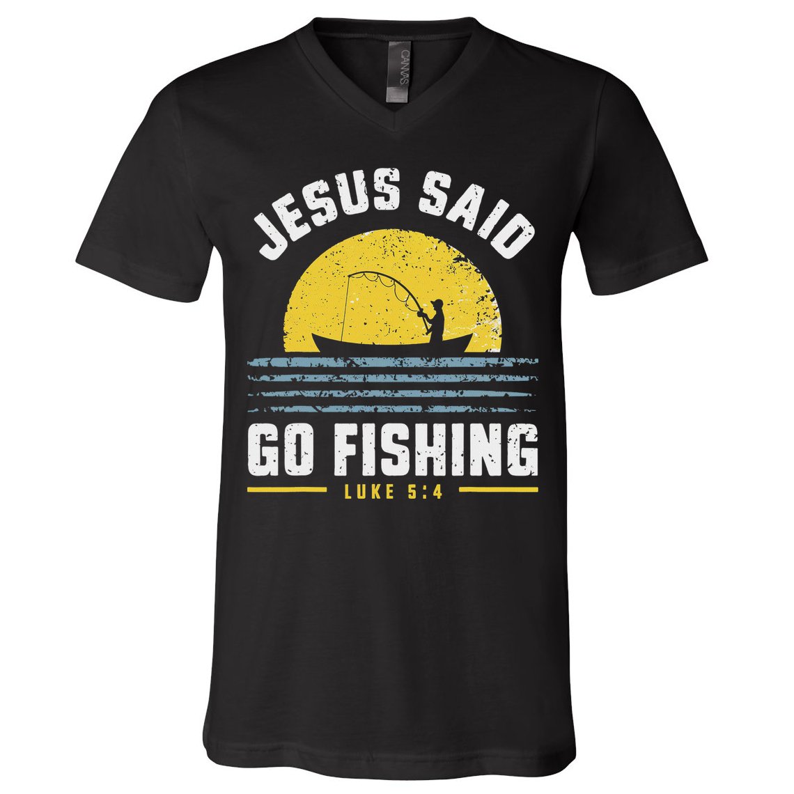 Jesus Christ Said Go Fishing Christian Fisherman Faith V-Neck T-Shirt