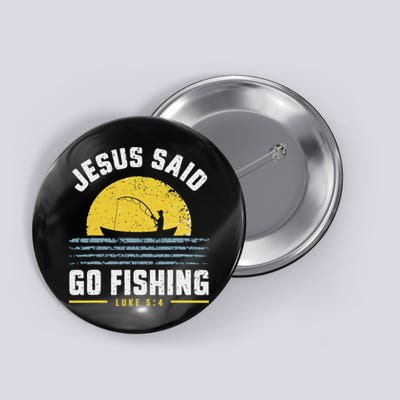 Jesus Christ Said Go Fishing Christian Fisherman Faith Button