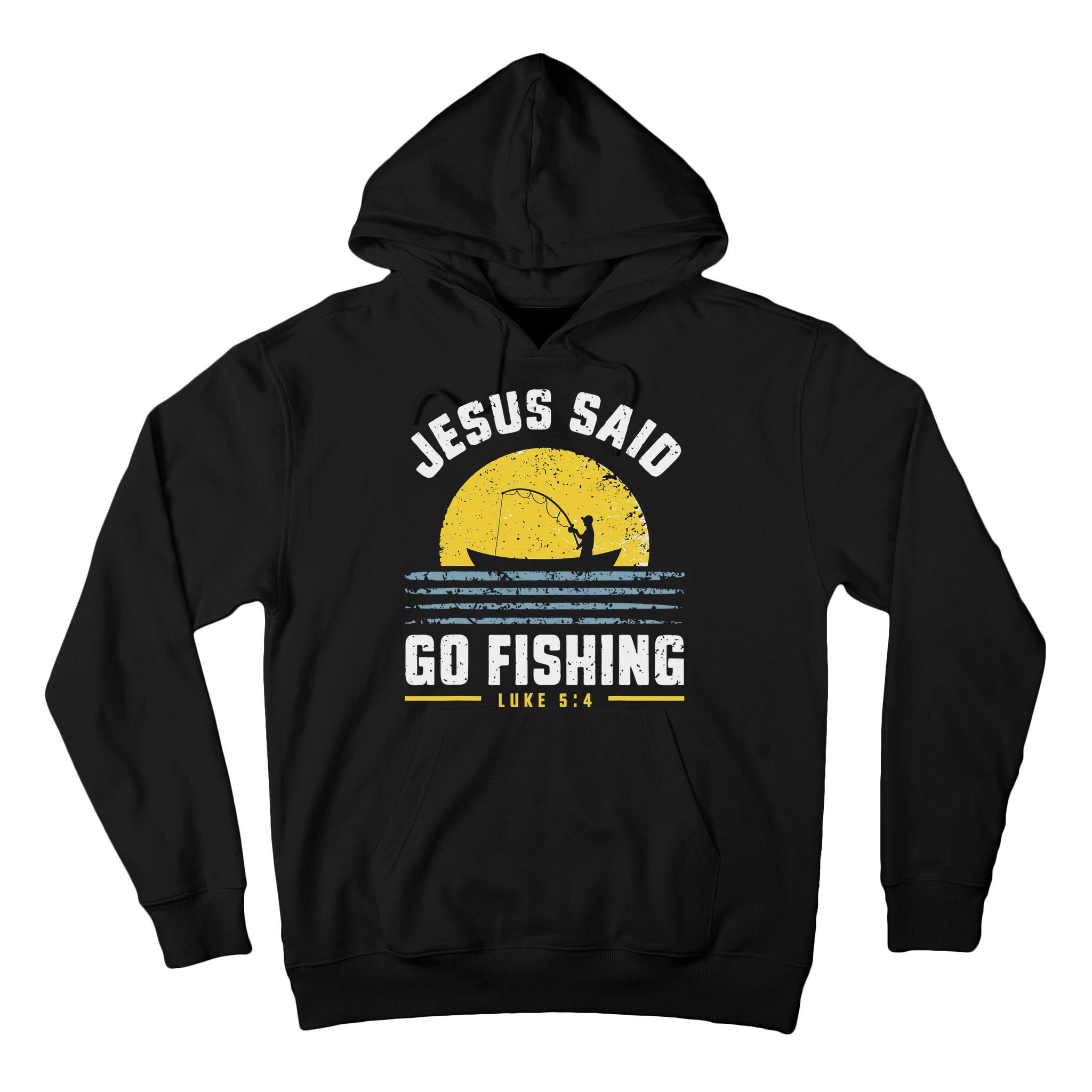 Jesus Christ Said Go Fishing Christian Fisherman Faith Tall Hoodie