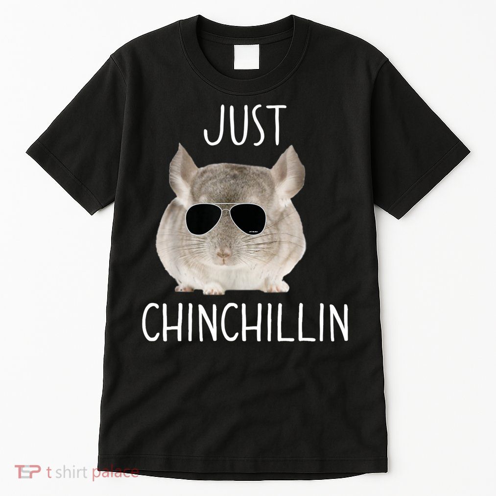 JUST CHINCHILLIN TSHIRT, CHINCHILLA, BRO, RELAXING, CHILLIN Tall T-Shirt