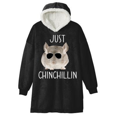 JUST CHINCHILLIN TSHIRT, CHINCHILLA, BRO, RELAXING, CHILLIN Hooded Wearable Blanket
