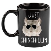 JUST CHINCHILLIN TSHIRT, CHINCHILLA, BRO, RELAXING, CHILLIN 11oz C Handle Ceramic Mug