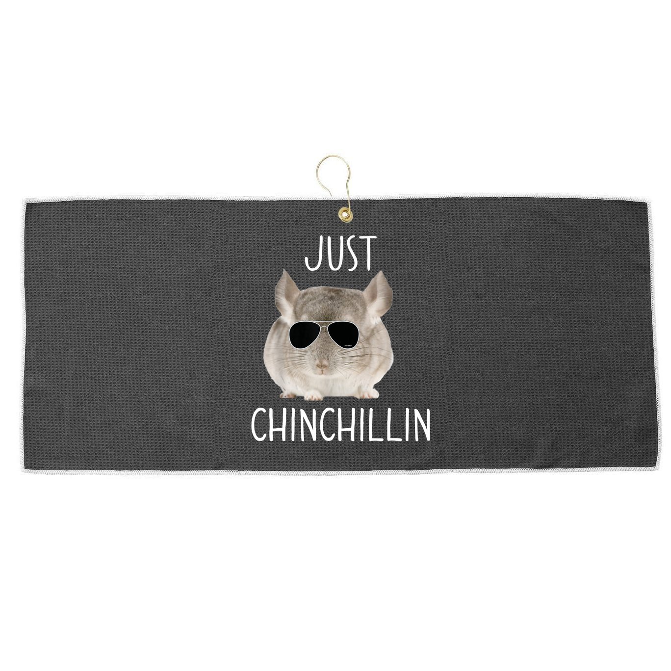 JUST CHINCHILLIN TSHIRT, CHINCHILLA, BRO, RELAXING, CHILLIN Large Microfiber Waffle Golf Towel