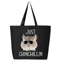 JUST CHINCHILLIN TSHIRT, CHINCHILLA, BRO, RELAXING, CHILLIN 25L Jumbo Tote