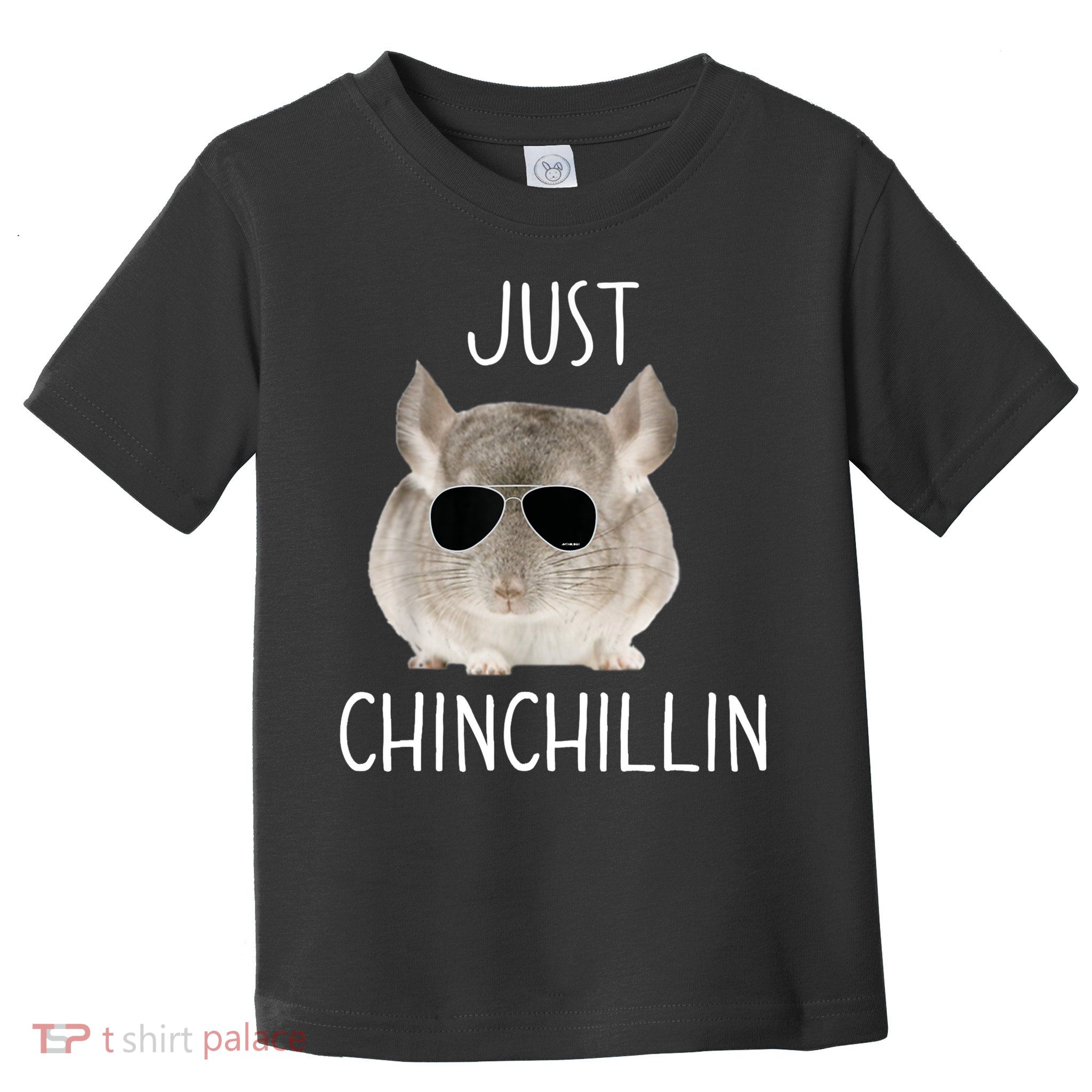 JUST CHINCHILLIN TSHIRT, CHINCHILLA, BRO, RELAXING, CHILLIN Toddler T-Shirt