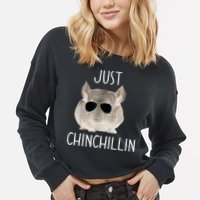 JUST CHINCHILLIN TSHIRT, CHINCHILLA, BRO, RELAXING, CHILLIN Cropped Pullover Crew