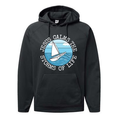 Jesus Calms The Storms Of Life Sailing Christian Sailor Performance Fleece Hoodie