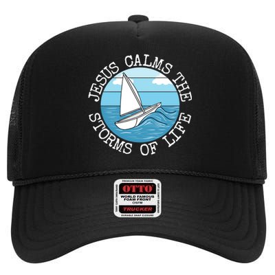 Jesus Calms The Storms Of Life Sailing Christian Sailor High Crown Mesh Back Trucker Hat