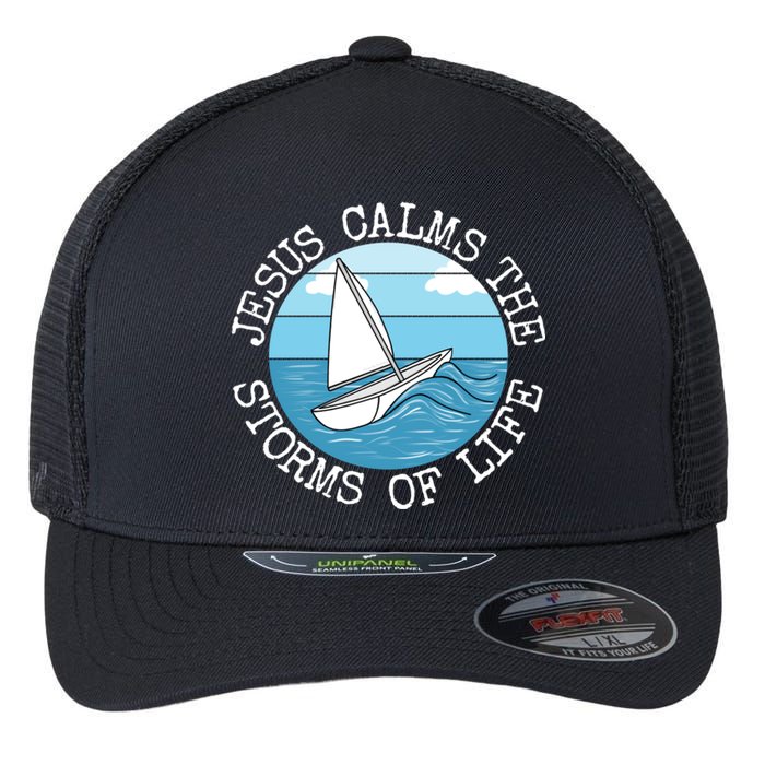 Jesus Calms The Storms Of Life Sailing Christian Sailor Flexfit Unipanel Trucker Cap