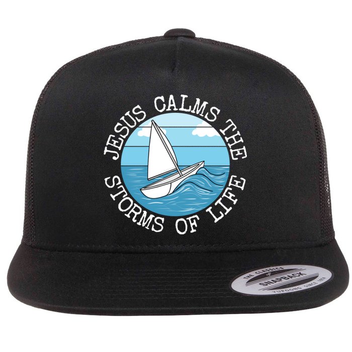 Jesus Calms The Storms Of Life Sailing Christian Sailor Flat Bill Trucker Hat