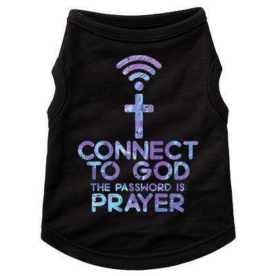 Jesus Christian Tee Connect To God The Password Is Prayer Doggie Tank