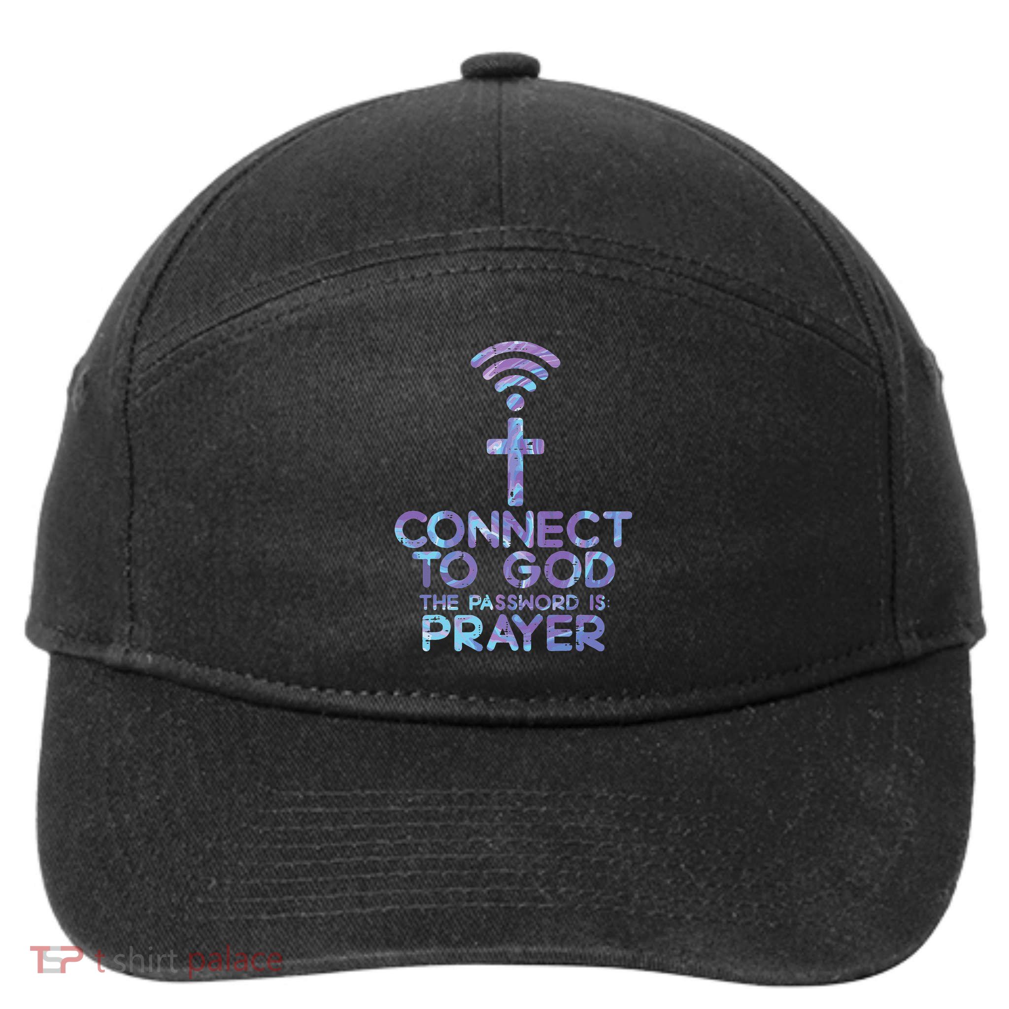 Jesus Christian Tee Connect To God The Password Is Prayer 7-Panel Snapback Hat