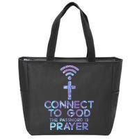 Jesus Christian Tee Connect To God The Password Is Prayer Zip Tote Bag