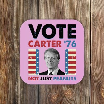 Jimmy Carter Vote Carter '76 Not Just Peanuts Coaster