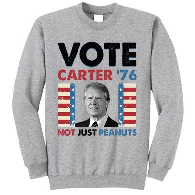 Jimmy Carter Vote Carter '76 Not Just Peanuts Tall Sweatshirt