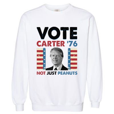 Jimmy Carter Vote Carter '76 Not Just Peanuts Garment-Dyed Sweatshirt