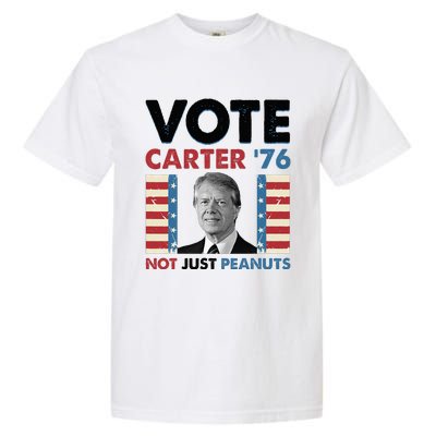 Jimmy Carter Vote Carter '76 Not Just Peanuts Garment-Dyed Heavyweight T-Shirt