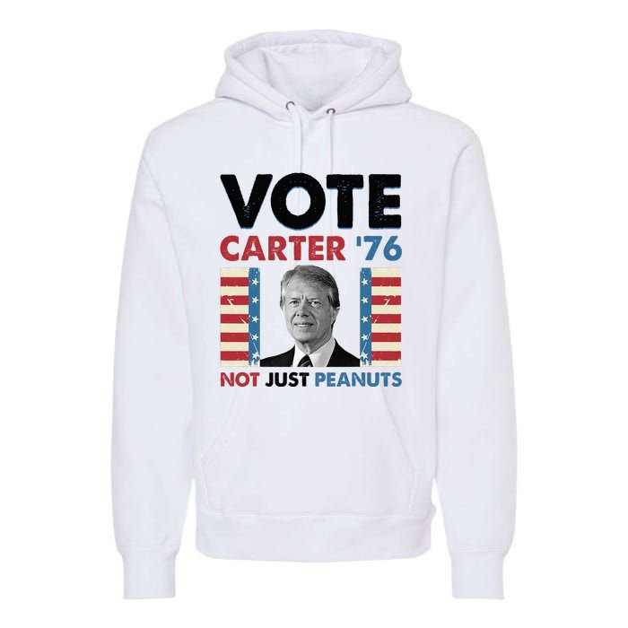 Jimmy Carter Vote Carter '76 Not Just Peanuts Premium Hoodie