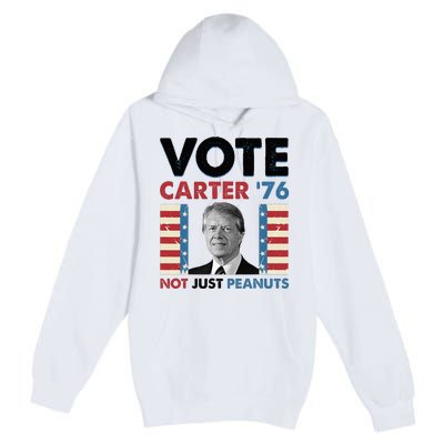 Jimmy Carter Vote Carter '76 Not Just Peanuts Premium Pullover Hoodie