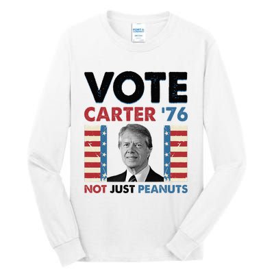 Jimmy Carter Vote Carter '76 Not Just Peanuts Tall Long Sleeve T-Shirt